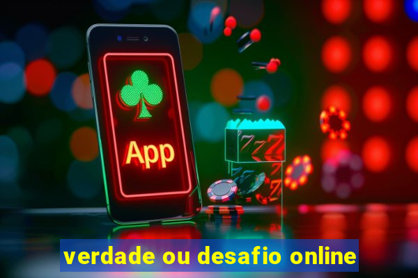 verdade ou desafio online